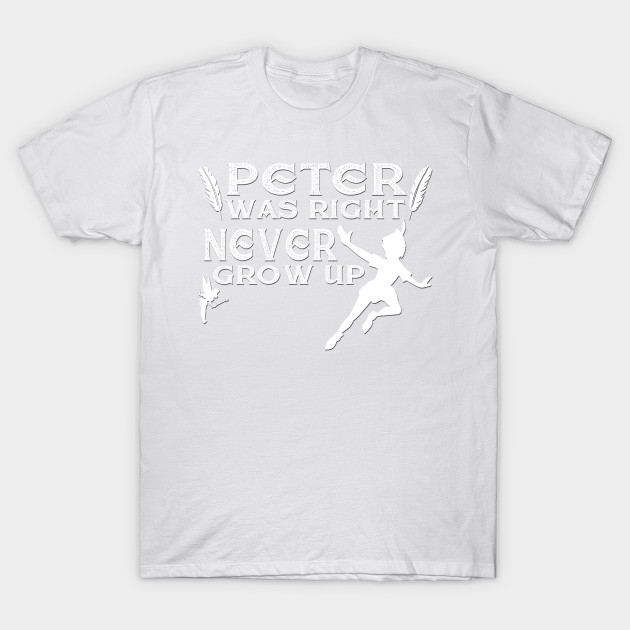 Never grow up T-Shirt-TOZ